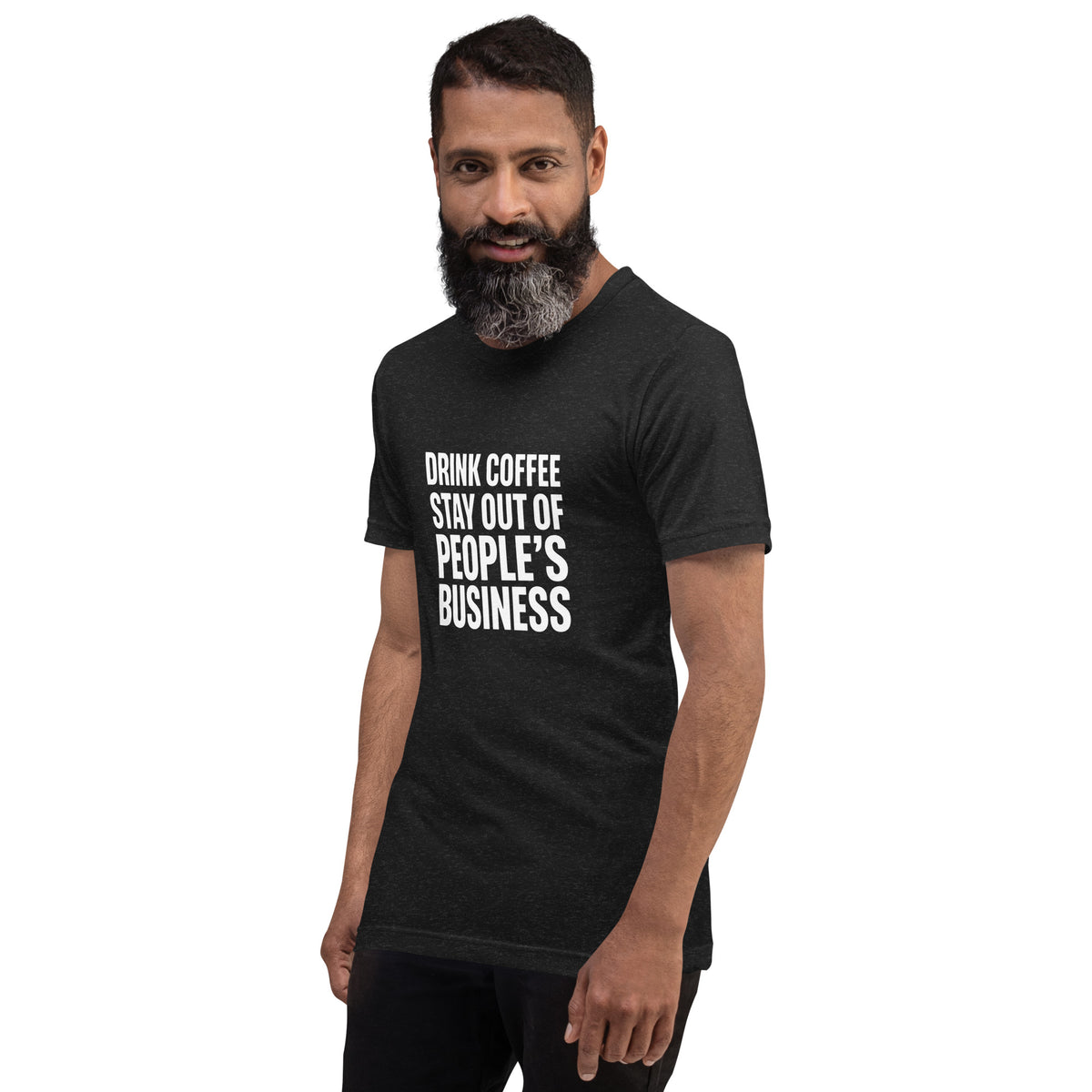 Drink Coffee, Stay Out of People's Business classic tee in Black Heather, left front view, on model